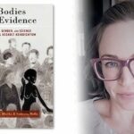 Marquette Bookshelf: Bodies in Evidence: Race, Gender, and Science in Sexual Assault Adjudication