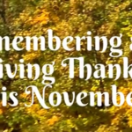 Remembering and giving thanks this November