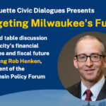 Civic Dialogues: Budgeting Milwaukee’s Future, Jan. 24