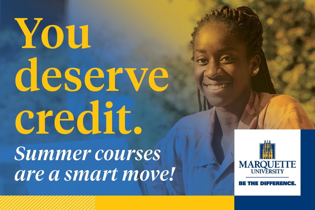 Register for Summer Studies at Marquette Marquette Today