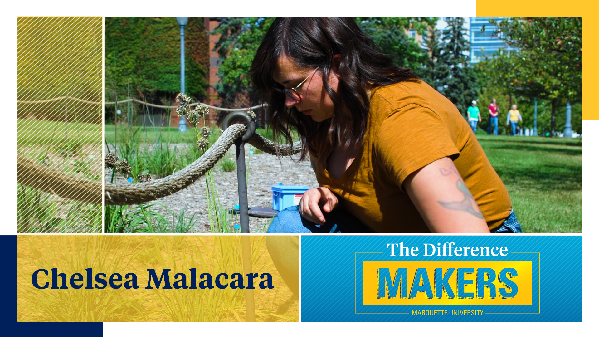 Chelsea Malacara The Difference Makers at Marquette University